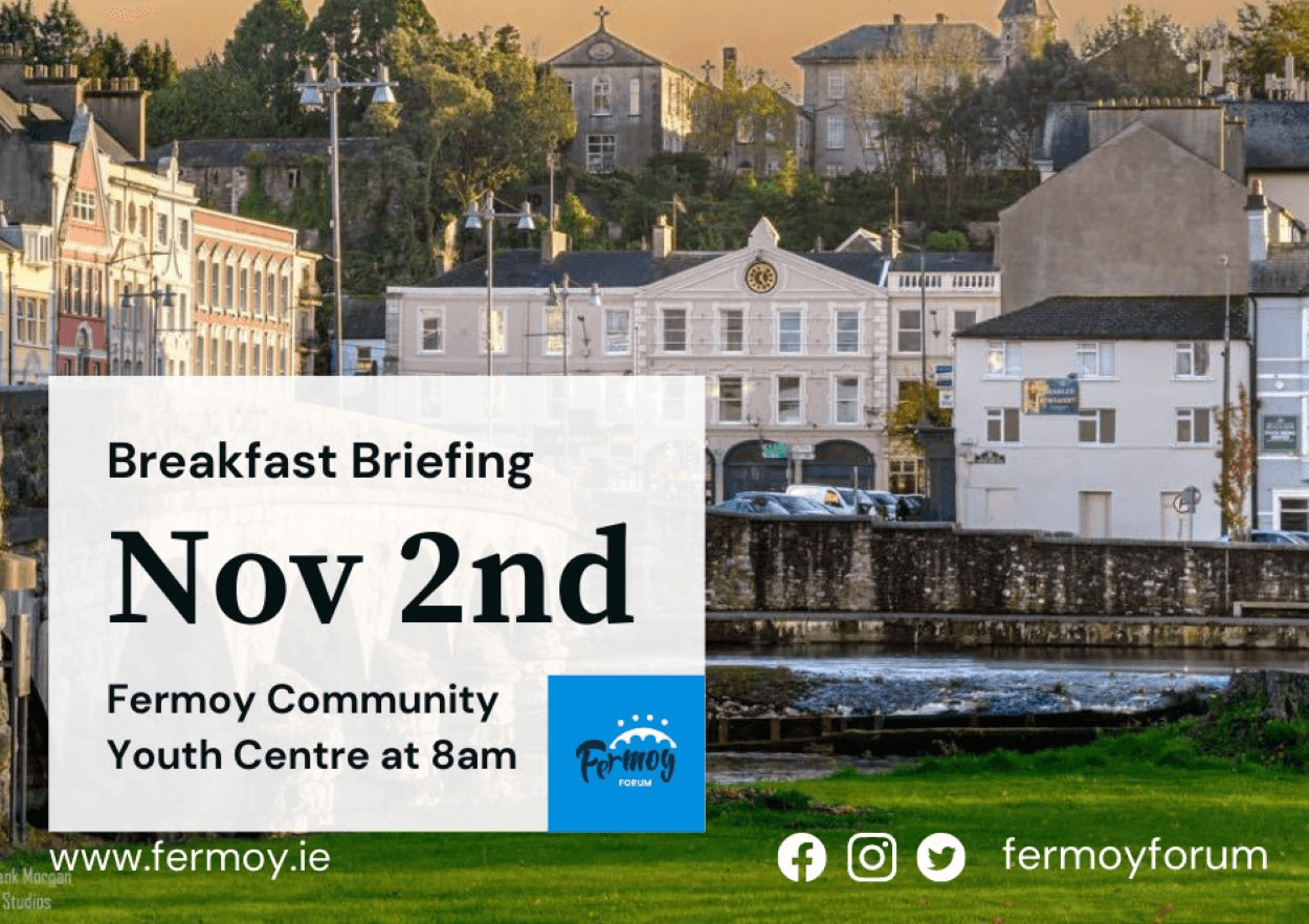 Fermoy Forum Breakfast Briefing - Register Now