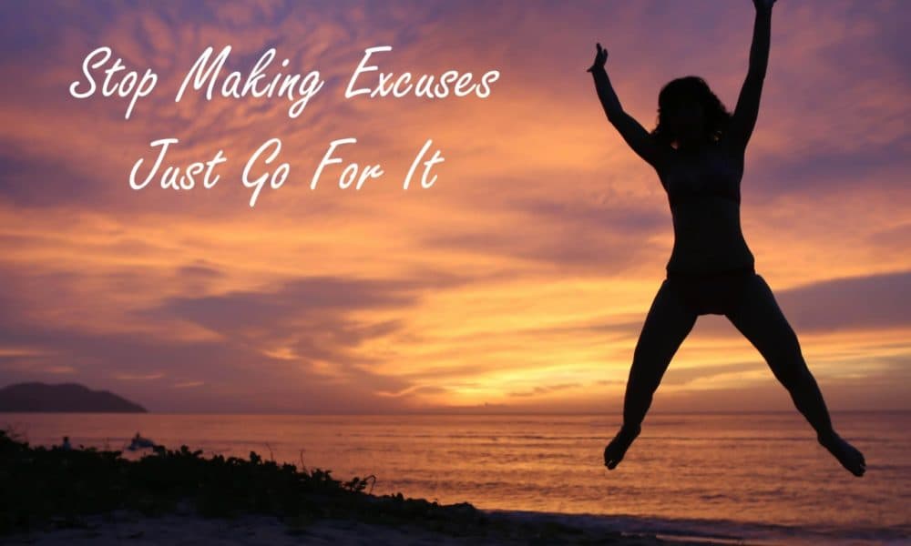 Take action and lose the excuses