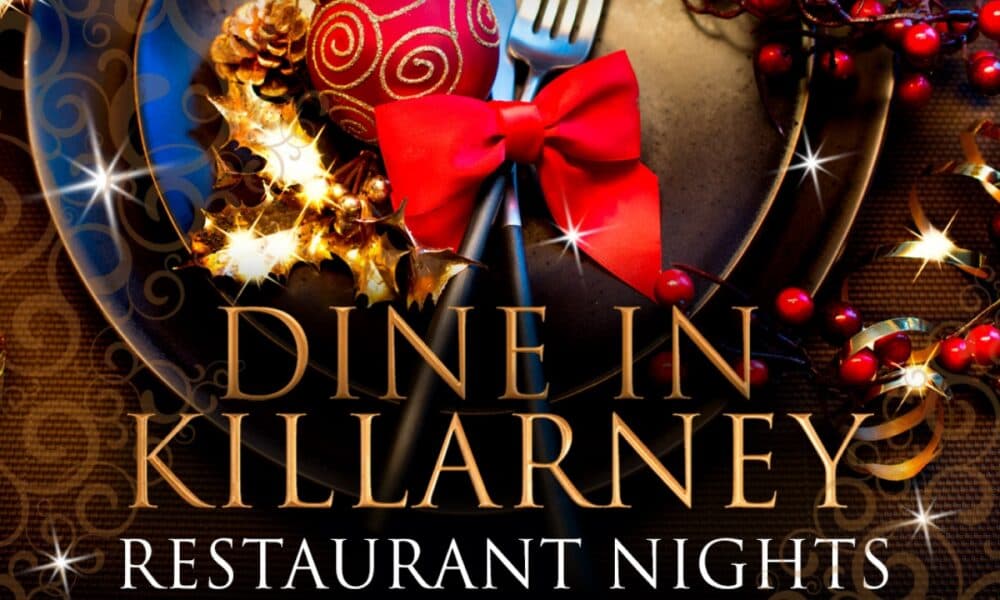 It’s time to dine in Killarney