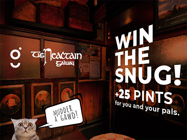 Win the Snug and 25 Pints in Tigh Neachtain